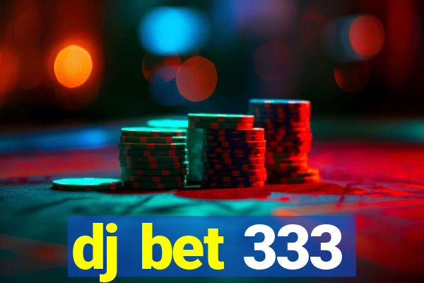 dj bet 333